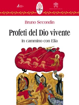 cover image of Profeti del Dio vivente. In cammino con Elia